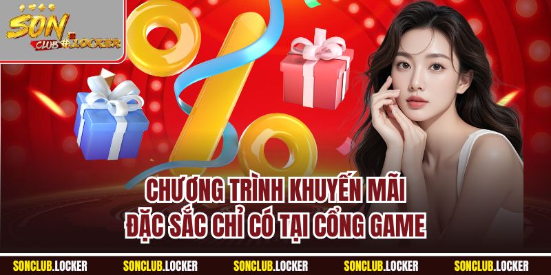 Chương trình khuyến mãi đặc sắc chỉ có tại cổng game