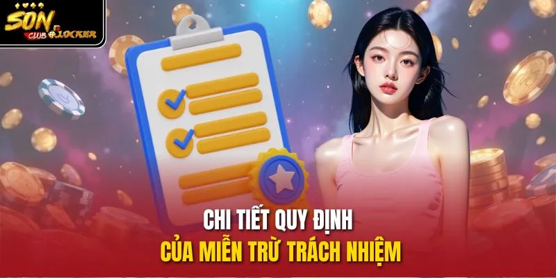 Chi tiết quy định của miễn trừ trách nhiệm