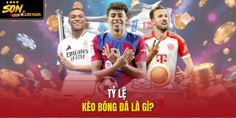 Tỷ lệ kèo bóng đá là gì?